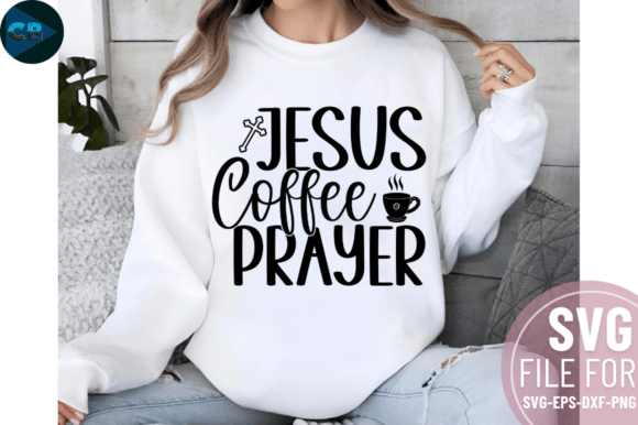 Download Jesus Coffee Prayer SVG Design - Design Collection